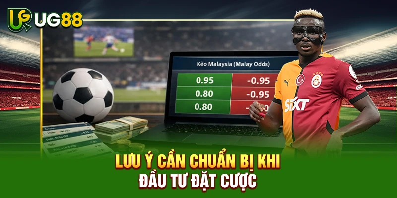 Lưu ý cần chuẩn bị khi đầu tư đặt cược
