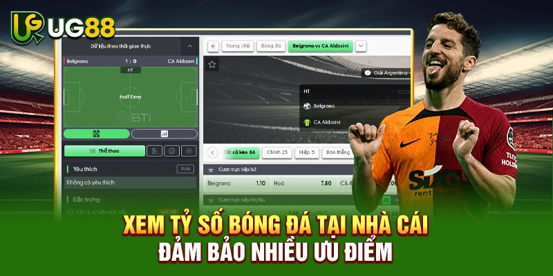 Xem tỷ số bóng đá tại nhà cái đảm bảo nhiều ưu điểm